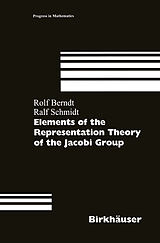 Couverture cartonnée Elements of the Representation Theory of the Jacobi Group de Ralf Schmidt, Rolf Berndt