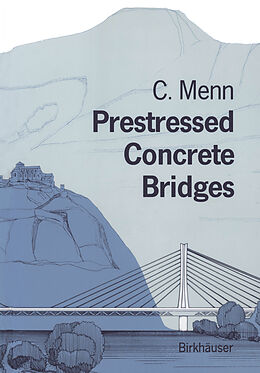 Kartonierter Einband Prestressed Concrete Bridges von Christian Menn
