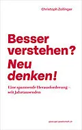 E-Book (epub) Besser verstehen? Neu denken! von Christoph Zollinger