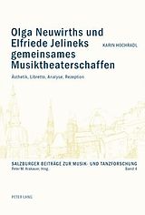 E-Book (pdf) Olga Neuwirths und Elfriede Jelineks gemeinsames Musiktheaterschaffen von Karin Hochradl