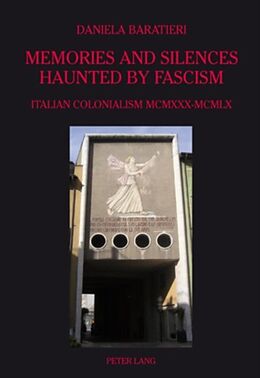 E-Book (pdf) Memories and Silences Haunted by Fascism von Daniela Baratieri