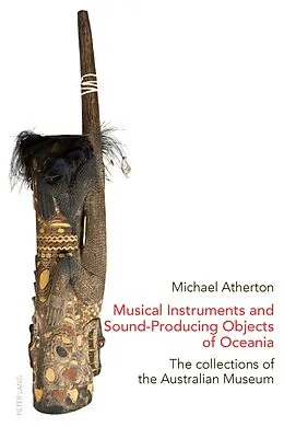 E-Book (pdf) Musical Instruments and Sound-Producing Objects of Oceania von Michael Atherton