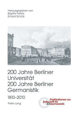 E-Book (pdf) 200 Jahre Berliner Universität- 200 Jahre Berliner Germanistik- 1810-2010 von 