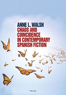 eBook (pdf) Chaos and Coincidence in Contemporary Spanish Fiction de Anne L. Walsh