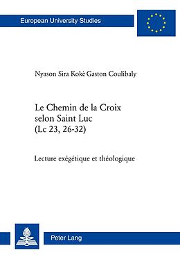 E-Book (pdf) Le Chemin de la Croix selon Saint Luc (Lc 23, 26-32) von Nyason Sira Koké Gaston Coulibaly