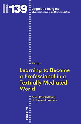 eBook (pdf) Learning to Become a Professional in a Textually-Mediated World de Ken Lau