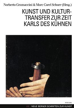 E-Book (pdf) Kunst und Kulturtransfer zur Zeit Karls des Kuehnen von 
