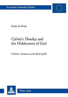 E-Book (pdf) Calvin's Theodicyand the Hiddenness of God von Paolo De Petris