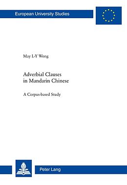 E-Book (pdf) Adverbial Clauses in Mandarin Chinese von May Lai-Ying Wong