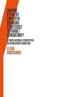 E-Book (pdf) Shaping Efficient Employer Branding Strategies to Target Generation Y von Elena Hubschmid