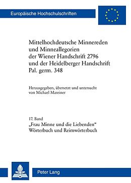 E-Book (pdf) Mittelhochdeutsche Minnereden und Minneallegorien der Wiener Handschrift 2796 und der Heidelberger Handschrift Pal. germ. 348 von 