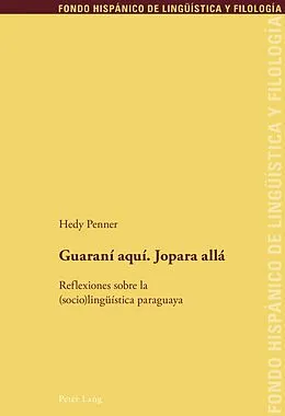 E-Book (pdf) Guarani aqui. Jopara alla von Hedy Penner