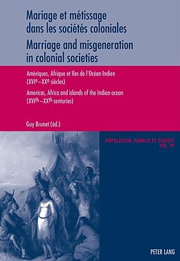 eBook (epub) Mariage et métissage dans les sociétés coloniales - Marriage and misgeneration in colonial societies de 