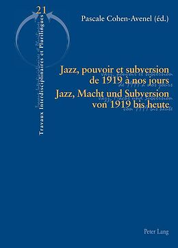 eBook (epub) Jazz, pouvoir et subversion de 1919 à nos jours / Jazz, Macht und Subversion von 1919 bis heute de 