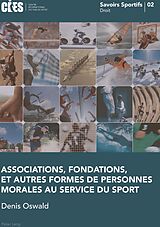 E-Book (pdf) Associations, fondations, et autres formes de personnes morales au service du sport von Denis Oswald