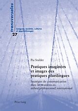 E-Book (pdf) Pratiques imaginées et images des pratiques plurilingues von Pia Stalder
