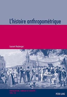 E-Book (pdf) Lhistoire anthropométrique von Laurent Heyberger