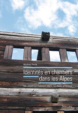 eBook (pdf) Identités en chantiers dans les Alpes de Mathieu Petite