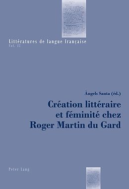 eBook (pdf) Création littéraire et féminité chez Roger Martin du Gard de 