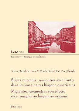 eBook (pdf) Sujets migrants : rencontres avec lautre dans les imaginaires hispano-américains- Migrantes: encuentros con el otro en el imaginario hispanoamericano de 