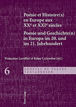 E-Book (pdf) Poésie et Histoire(s) en Europe aux XXe et XXIe siècles - Poesie und Geschichte(n) in Europa im 20. und im 21. Jahrhundert von 