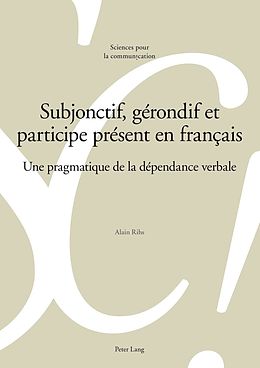 eBook (pdf) Subjonctif, gérondif et participe présent en français de Alain Rihs