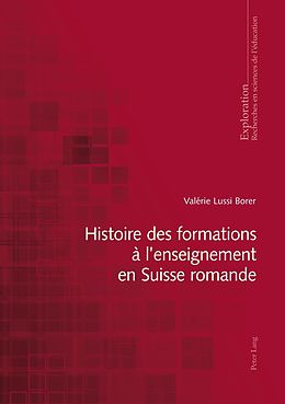 eBook (pdf) Histoire des formations à lenseignement en Suisse romande de Valérie Lussi Borer
