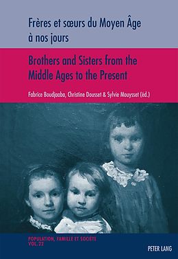 E-Book (pdf) Freres et sA urs du Moyen Age a nos jours / Brothers and Sisters from the Middle Ages to the Present von 