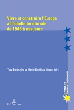 E-Book (pdf) Vivre et construire lEurope à léchelle territoriale de 1945 à nos jours von 