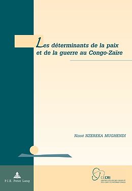E-Book (pdf) Les déterminants de la paix et de la guerre au Congo-Zaïre von Nissé Nzereka Mugendi