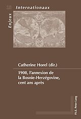 eBook (pdf) 1908, lannexion de la Bosnie-Herzégovine, cent ans après de 