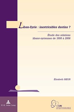 eBook (pdf) Liban-Syrie : inextricables destins ? de Elisabeth Meur