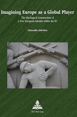 E-Book (pdf) Imagining Europe as a Global Player von Christoffer Kolvraa