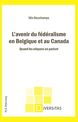 E-Book (pdf) Lavenir du fédéralisme en Belgique et au Canada von Min Reuchamps