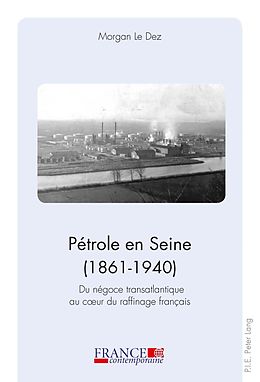 eBook (pdf) Pétrole en Seine (18611940) de Morgan Le Dez
