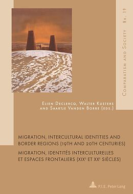 eBook (pdf) Migration, Intercultural Identities and Border Regions (19th and 20th Centuries) / Migration, identites interculturelles et espaces frontaliers (XIXe et XXe siecles) de 