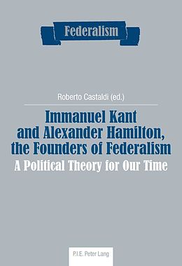 E-Book (pdf) Immanuel Kant and Alexander Hamilton, the Founders of Federalism von 