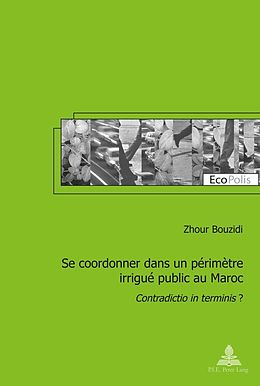 eBook (pdf) Se coordonner dans un périmètre irrigué public au Maroc de Zhour Bouzidi