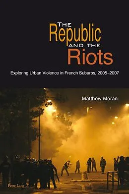 E-Book (pdf) Republic and the Riots von Matthew Moran
