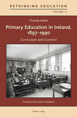 eBook (pdf) Primary Education in Ireland, 1897-1990 de Thomas Walsh