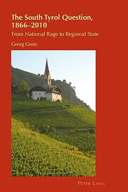 E-Book (pdf) South Tyrol Question, 1866-2010 von Georg Grote