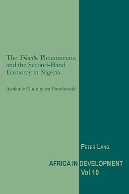 eBook (pdf) Tokunbo Phenomenon and the Second-Hand Economy in Nigeria de Ayokunle Olumuyiwa Omobowale