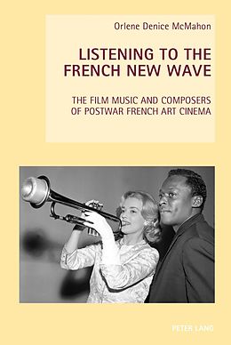 E-Book (pdf) Listening to the French New Wave von Orlene Denice McMahon