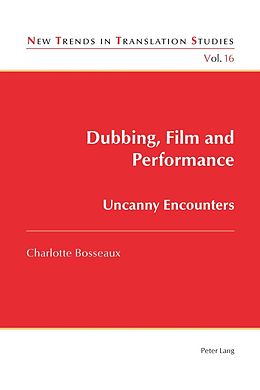 E-Book (pdf) Dubbing, Film and Performance von Charlotte Bosseaux