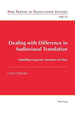 E-Book (pdf) Dealing with Difference in Audiovisual Translation von Claire Ellender