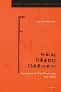 PDF Voicing Voluntary Childlessness von Edwards Natalie Edwards