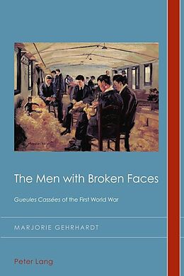 E-Book (epub) Men with Broken Faces von Gehrhardt Marjorie Gehrhardt