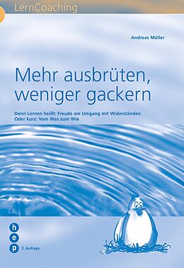 E-Book (epub) Mehr ausbrüten, weniger gackern (E-Book) von Andreas Müller