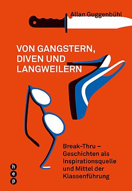 E-Book (epub) Von Gangstern, Diven und Langweilern (E-Book) von Allan Guggenbühl