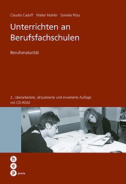 E-Book (epub) Unterrichten an Berufsfachschulen (E-Book) von Claudio Caduff, Walter Mahler, Daniela Rossetti